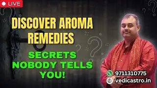Discover Aroma Remedies SECRETS Nobody Tells You! #astrology #kpastrology