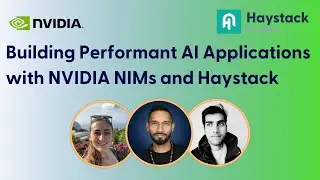 Building Performant AI Applications with NVIDIA NIMs and Haystack