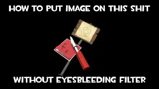 [TF2 GUIDE] How upload image on Conscientious Objector without shitty filter