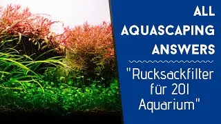 Rucksackfilter f&uuml;r 20l Aquarien | AAA #138