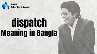 Dispatch Meaning | Learn English Vocabulary in Bangla