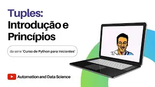 Estrutura de Dados em Python - Tuples: Introdução | Vídeo Aula Curso de Python para Iniciantes