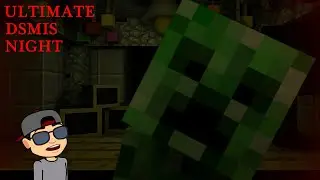 ULTIMATE DSMIS NIGHT | CREEPER ATTACK 1 AND 2 | MINECRAFT | FNAF FAN GAME 2019 |