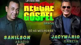 Reggae Gospel Brasil,Sanilson Ara&uacute;jo e Jacym&aacute;rio Garcia- Na levada #ReggaeGospel#s&oacute; as melhores...