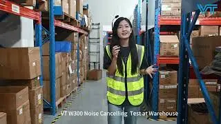 VT W300 Noise Cancellation Test at the VT Warehouse