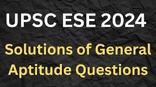 Решения вопросов по UPSC ESE Aptitude прошлого года | 2024 | Раджат Кумар AIR 5 GATE 2023 ECE