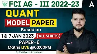 FCI AG 3 2022-23 | FCI AG 3 Maths Model Paper #6 by Siddharth Srivastava