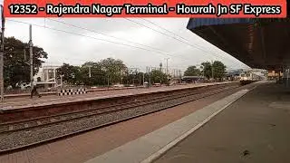 Dangerous speed Rajendra Nagar Terminal - Howrah Jn Super fist Express 12352 ।। Dankuni junction