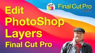 Редактирование слоев Photoshop в Final Cut Pro. Обучение Final Cut Pro.