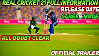REAL CRICKET 21 RELEASE DATE || REAL CRICKET 21 OFFICIAL TRAILER || RC21 FULL INFORMATION ||