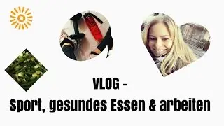 VLOG - Full Day of - Sport, gesundes Essen und arbeiten - Solvejg's Fitformel