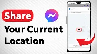 How To Share Your Current Location On Messenger (Updated)