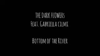 The Dark Flowers - Bottom Of The River (Feat. Gabriella Cilmi) 2021