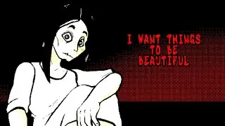 I WANT THINGS TO BE BEAUTIFUL ( /animation meme/The Painter/Mona Lanius/ )