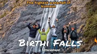Birthi falls : highest waterfall of kumaun (Uttarakhand) | Munsyari, Pithoragarh |