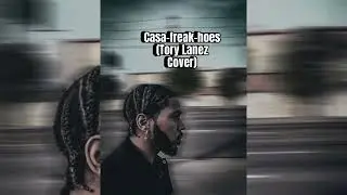 7FIFTY7 - Casa-Freak-Hoes (Tory Lanez Cover)