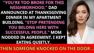 Dad Said 'You're Too Broke for This Neighborhood' at Thanksgiving—Then the Property Manager Knocked
