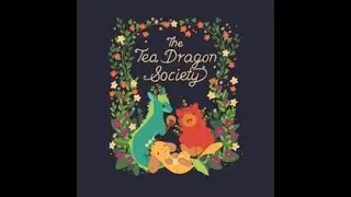 (Book review) ~ II The Tea Dragon Society II ~ Volume (1) ~ Chapter (1)