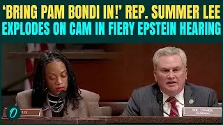 Pam Bondi HIDING Trump&rsquo;s Naked-Girl Secrets? Summer Lee CLASHES With Comer in HEATED Epstein Clash