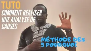 TUTO: Comment réaliser une analyse de causes | La méthode des 5 pourquoi