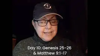 Day 10: Genesis 25-26 & Matthew 9:1-17 | Bible in a Year 2026