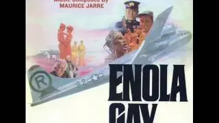 Enola Gay The Men, The Mission, The Atomic Bomb - Prelude and Main Title, The Enola Gay March