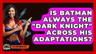 Is Batman Always The 
