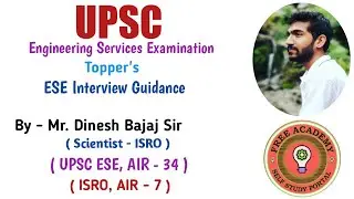 UPSC ESE Interview Guidance - 2019 | By - Mr. Dinesh Bajaj Sir | UPSC IES , AIR - 34 | ISRO AIR - 7