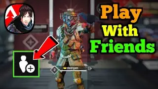 How to Play With Friends / Add Friends in Apex Legends Mobile