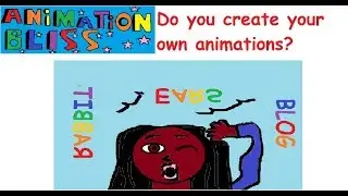 Animated Discussions #109: Do you create your own animations?