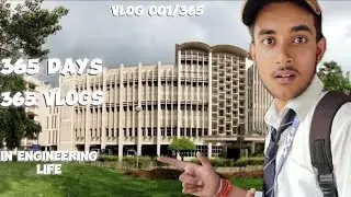 Start 365 DAYS 365 Vlog in engineering life Vlog 001/365
