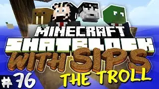 Minecraft: Skyblock with Yogscast Sips #76: The Troll