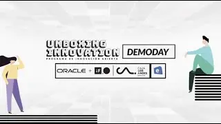 Percus | Unboxing Innovation Demoday - Oracle, iF, Caja Los Andes, Entel