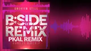 Swedish Revolution & Harvest-Worship: Greater Still (pKal Remix)