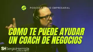 Como te puede ayudar un Coach de Negocios