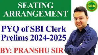 Sitting Arrangement Masterclass | Bank PO/Clerk Previous Year Questions | Reasoning by Pranshu Sir