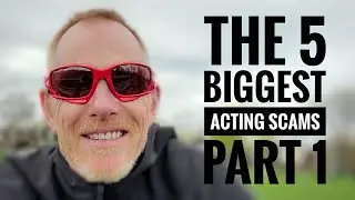 The top five ACTING SCAMS, Part 1