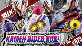 TALK-SATSU #673 - BAHAS LENGKAP GILA KAMEN RIDER NOX SEBELUM DEBUT! NOX DRIVER, PREVIEW EPS, TV-KUN!
