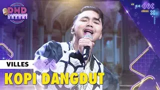 VILLES KDI - Geli Geli Asyik X Kopi Dangdut | DMD PANGGUNG REZEKI