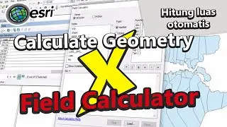 menggunakan calculate geometry dan field calculator di ArcGIS