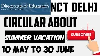 Delhi govt new circular about summer vacation 2020-21