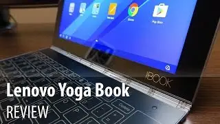 Lenovo Yoga Book Review (10.1 inch Android Tablet with touch keyboard, metal hinge, Real Pen)
