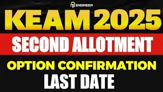 KEAM 2025 SECOND ALLOTMENT OPTION CONFIRMATION | MR ENGINEER KEAM