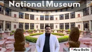 India's one of biggest museum ||National Museum of India |New Delhi || all details 