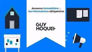 Annonce immobili&egrave;re : les informations obligatoires