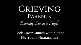Grieving Parents - Book Cover Launch