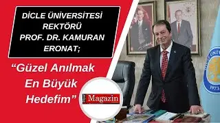 D.Ü.  REKTÖRÜ PROF. DR. KAMURAN ERONAT İLE ÖZEL RÖPORTAJ