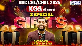 SSC CGL/CHSL 2025 BIG Update | KGS की तरफ से | 2 SPECIAL GIFTS | GIFT REVEAL | BY KHAN SIR & Team