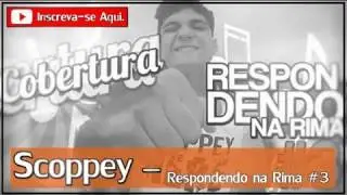 Scoppey Respondendo na Rima #3