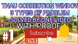 TNAU CORRECTION WINDOW 3 TYPES PROBLEMS SOLVED WITH PROOF  ONE VIDEO 2021 ALL MUST WATCH 💯